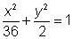 Write an equation in standard form of an ellipse that has a vertex at (0, 6), a co-example-1