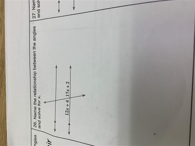 Es26. Name the relationship between the anglesand solve for x.12x + 417x + 2-example-1