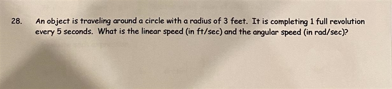 Pre calculus 28.An object is traveling around a circle with a radius of 3 feet. It-example-1