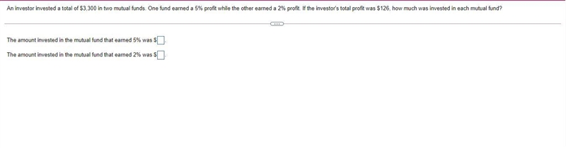 An invester invested a total of 3,300 in two mutual funds. One fund earned a 5% profit-example-1