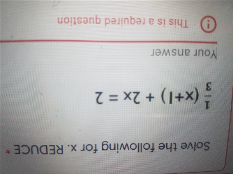 Solve the following for x. REDUCE(x+1)(x+1) + 2x = 2-example-1