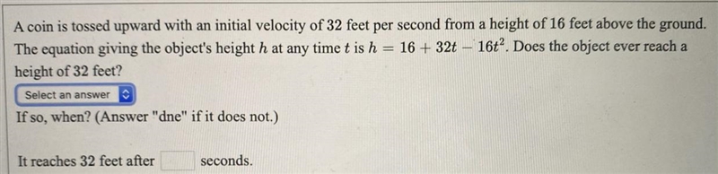 A coin is tossed upward with an initial velocity of 32 feet per second from a height-example-1