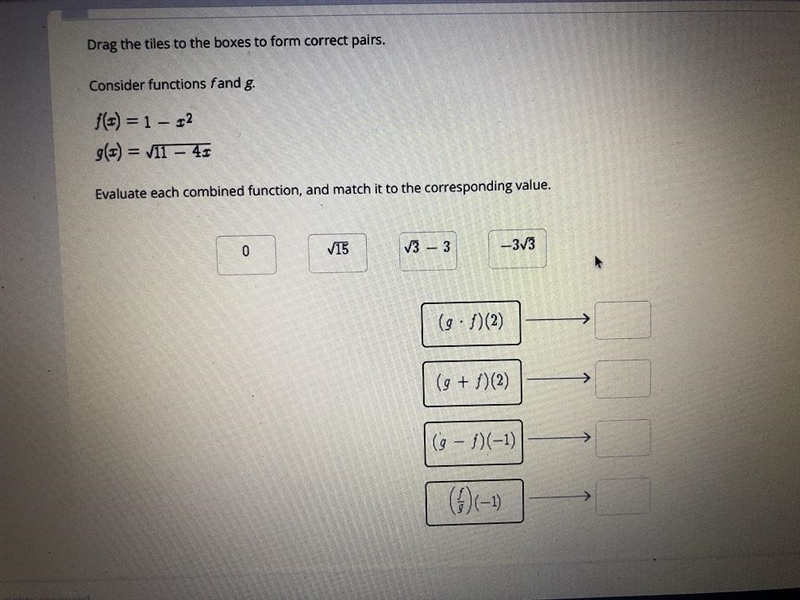 Drag the tiles to the boxes to form correct pairs.Consider functions fand g.(1) = 1 - 12g-example-1