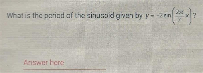 What is the period of the sinusoid given by y = -2 sin (3x)?-example-1