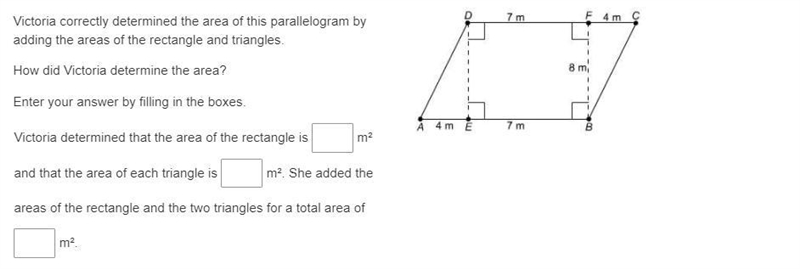 Victoria correctly determined the area of this parallelogram by adding the areas of-example-1