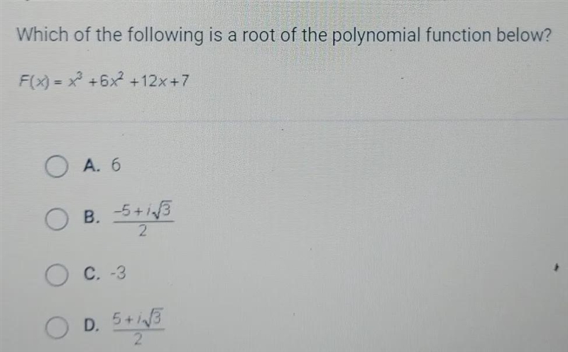 Which of the following is a root of the polynomial function below? F(x) = x2 +6x2 + 12x-example-1