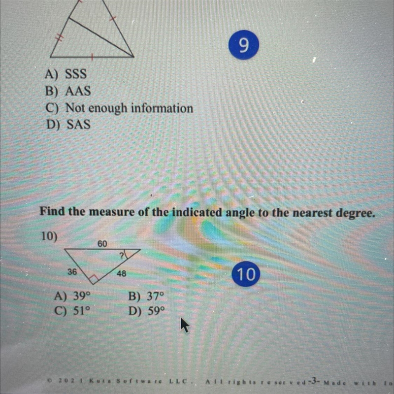 SOLVE #10 PLEASE, FIND THE MESURE OF THE INDICATED ANGLE TO THE NEAREST DEGREE-example-1