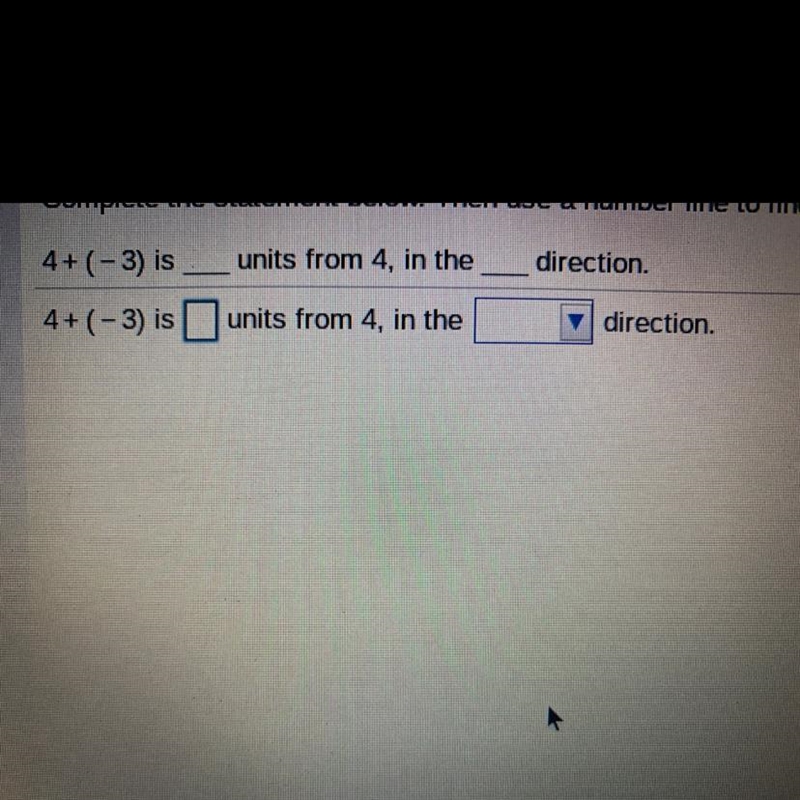 4+(-3) is _ units from 4, in the _ direction?-example-1