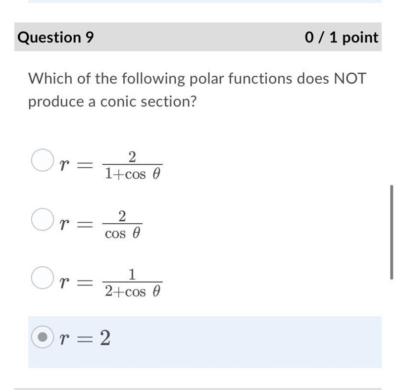 Which of the following polar functions does NOTproduce a conic section?-example-1