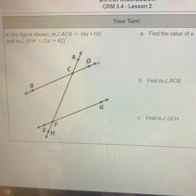 Your Turn! а. Find the value of x. In the figure shown, m ZACB = (4x +10) and mZGFH-example-1