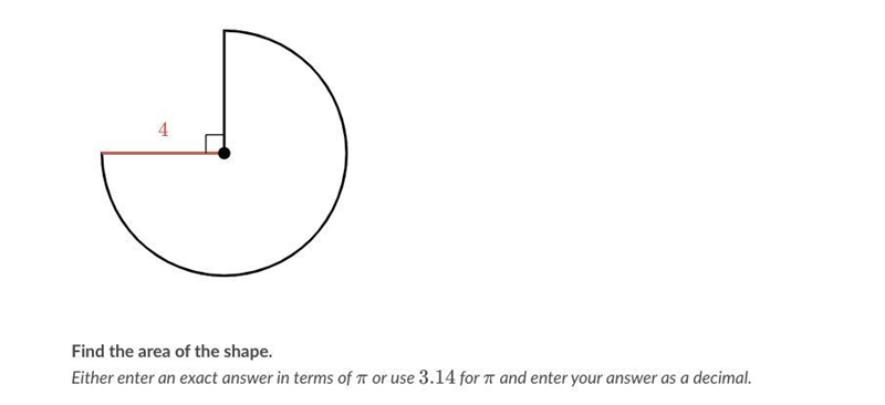 Find the area of the shape. Either enter an exact answer in terms of \piπpi or use-example-1