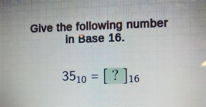 Give the following number in Base 16 NO LINKS!!! ​-example-1