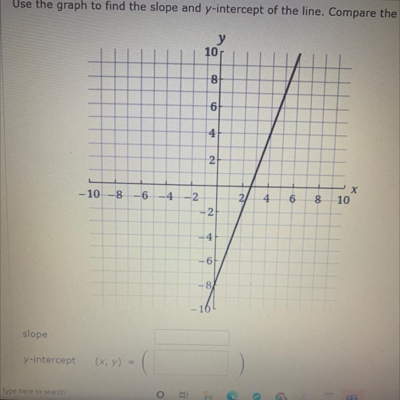 Find slope and y-intercept of the line. Compare the values to equation y=3x-8-example-1