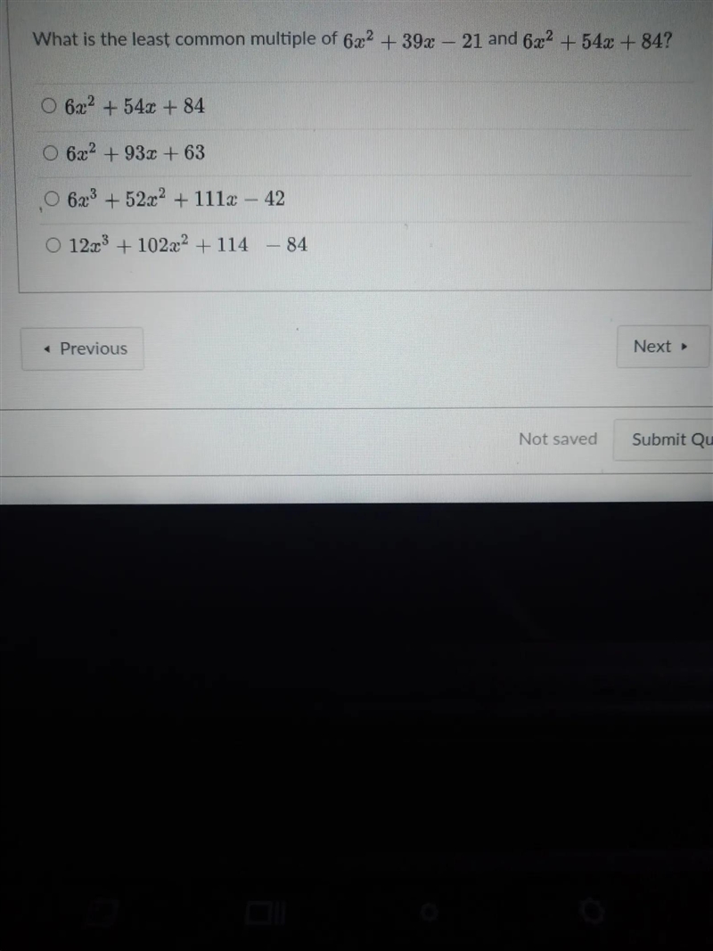 What is the least common multiple of 62 +39 - 21 and 6x² +54x+84? O 6x² +54x+84 6x-example-1