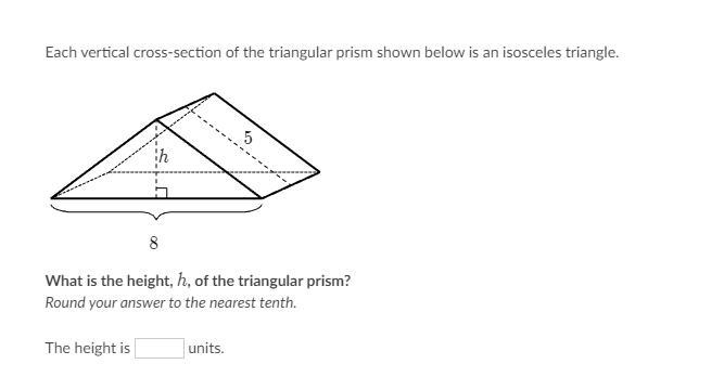 What is the height, h of the triangular prism? Round your answer to the nearest tenth-example-1