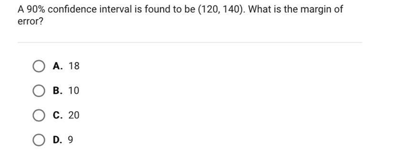 A 90% confidence interval is found to be (120, 140). What is the margin oferror?-example-1