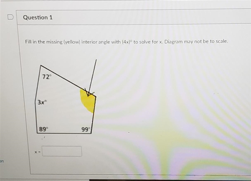 Question 1 Fill in the missing (yellow) interior angle with (4x)° to solve for x. Diagram-example-1