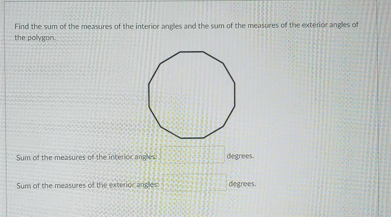 "Find the sum of the measure of the interior angles and the sum of the measures-example-1