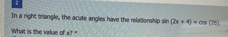 In a right triangle, the acute angles have the relationship sin (2x + 4) = cos (26).What-example-1