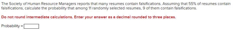 The Society of Human Resource Managers reports that many resumes contain falsifications-example-1