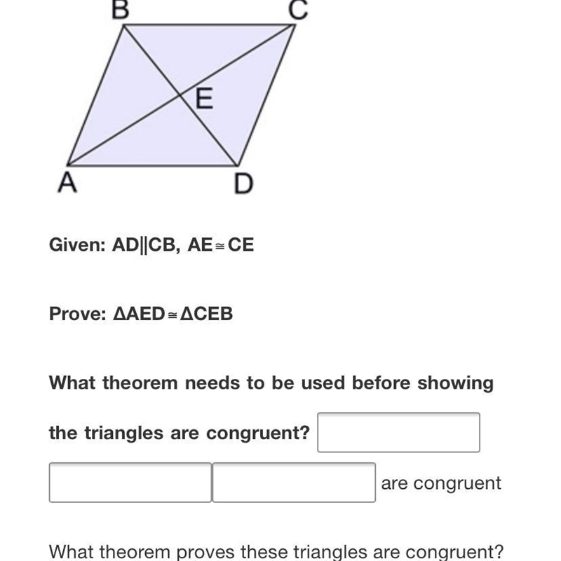 What theorem needs to be used before showing the triangles are congruent? What theorem-example-1