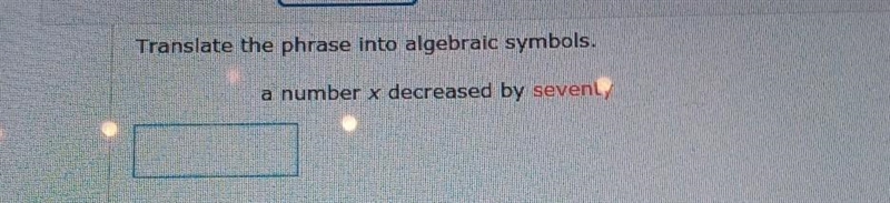 Translating words into algebraic symbols its not -70 or -7-example-1