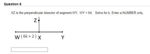 XZ is the perpendicular bisector of segment WY. WY = 64. Solve for k. Enter a NUMBER-example-1