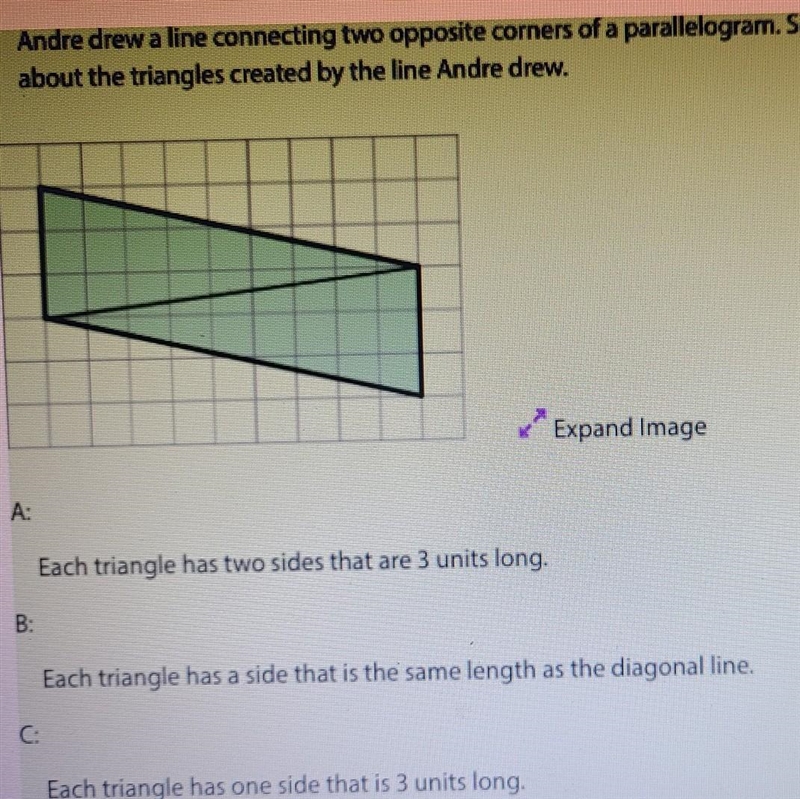 andre drew a line connecting two opposite corners of a parallelogram select all true-example-1