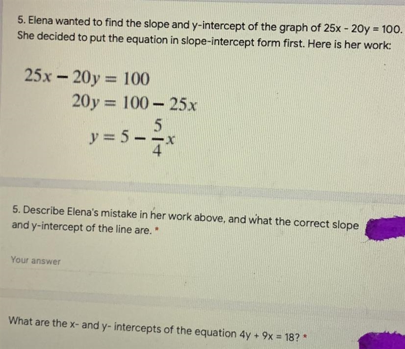 5. Elena wanted to find the slope and y-intercept of the graph of 25x - 20y = 100.She-example-1