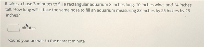 It takes a hose 3 minutes to fill a rectangular aquarium 8 inches long, 10 inches-example-1