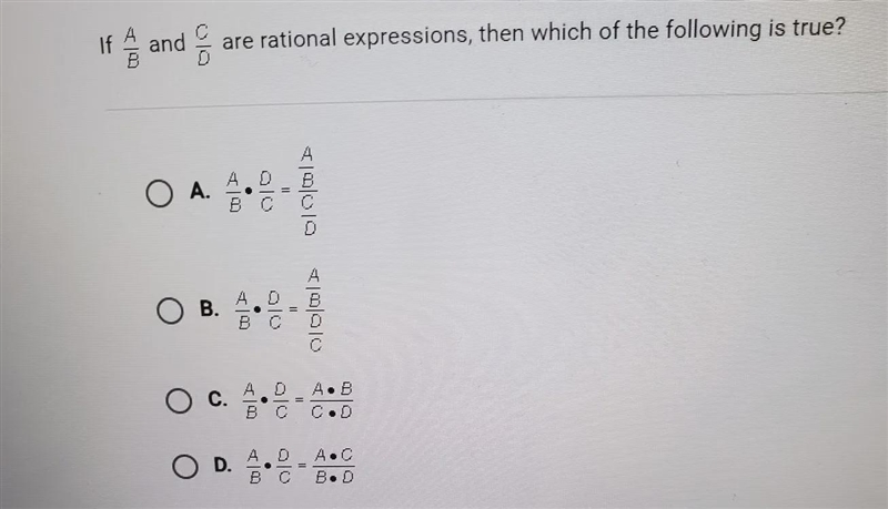 If A/B and C/D are rational expressions,then which of the following is true?*PHOTO-example-1