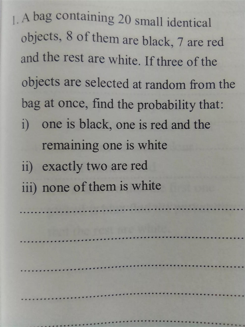 A bag containing 20 small identical objects, 8 of them are black, 7 are red and the-example-1