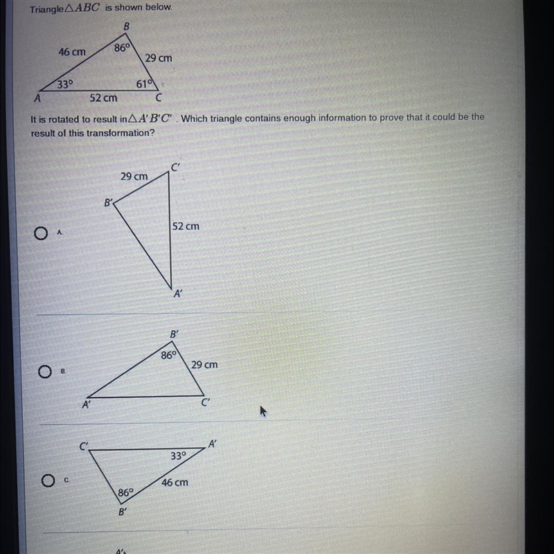 PLEASE HELP. ￼triangle abc is shown below. It is rotated to result in A” B” C”. Which-example-1