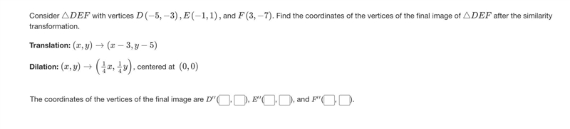 Consider △DEF with vertices D(−5,−3),E(−1,1), and F(3,−7). Find the coordinates of-example-1