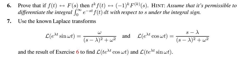 Problem 7: Use the known Laplace Transforms L({e}^( λt)sinωt) = \frac{ ω}{(s - {λ)}^(2) + {ω}^(2) } and-example-1