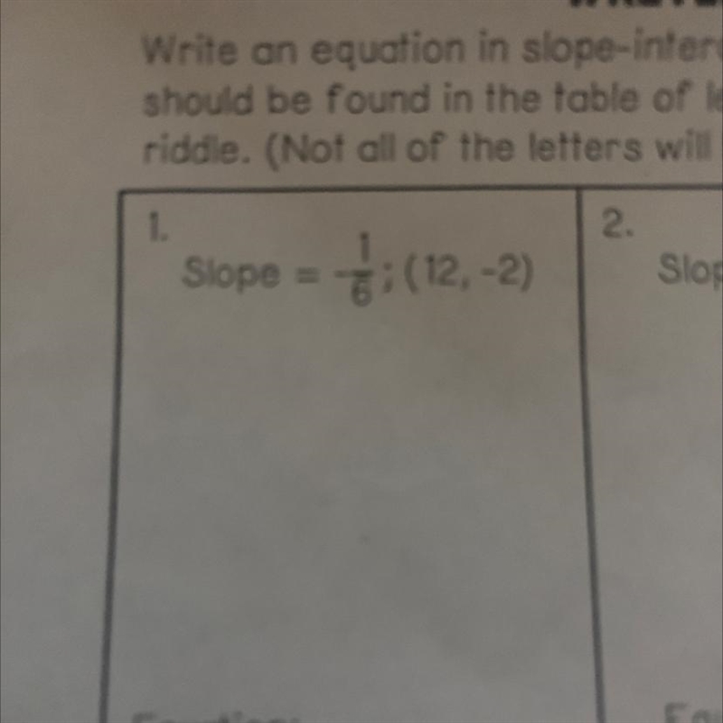 Pls help!!!! Slope = -1/6; (12,-2)-example-1