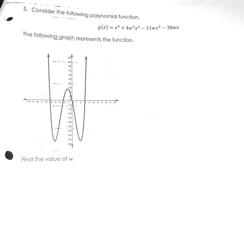 5. Consider the following polynomial function. g(x) = x + 4w2y? - 11wx? 30wx The following-example-1