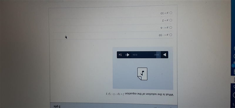 What is the solution of the equation 2 = op – 8 5p? O p = -10 Op=-6 Op=2 O p = 10-example-1