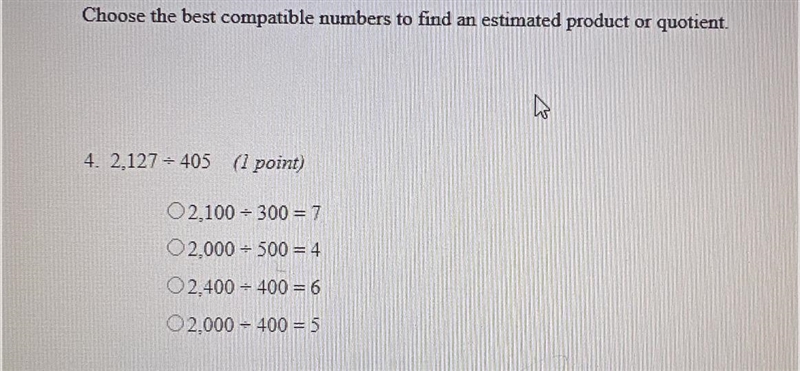 Choose the best compatible numbers to find an estimated product or quotient.4. 2,127405 (1 point-example-1