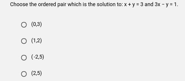 Choose the ordered pair which is the solution to: x + y = 3 and 3x − y = 1.-example-1