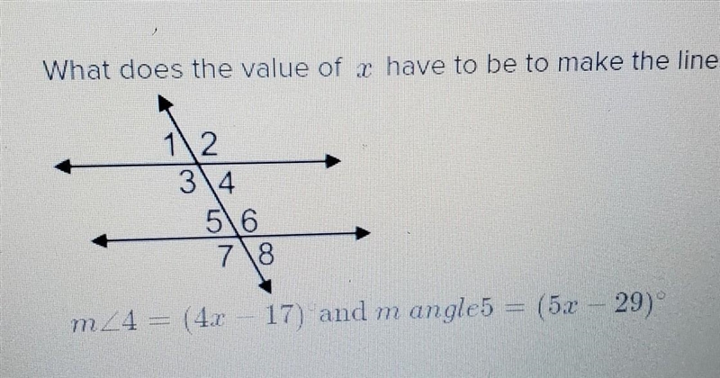 What does the value of x have to be to make the lines parallel A. x=14B. x=17C. x-example-1