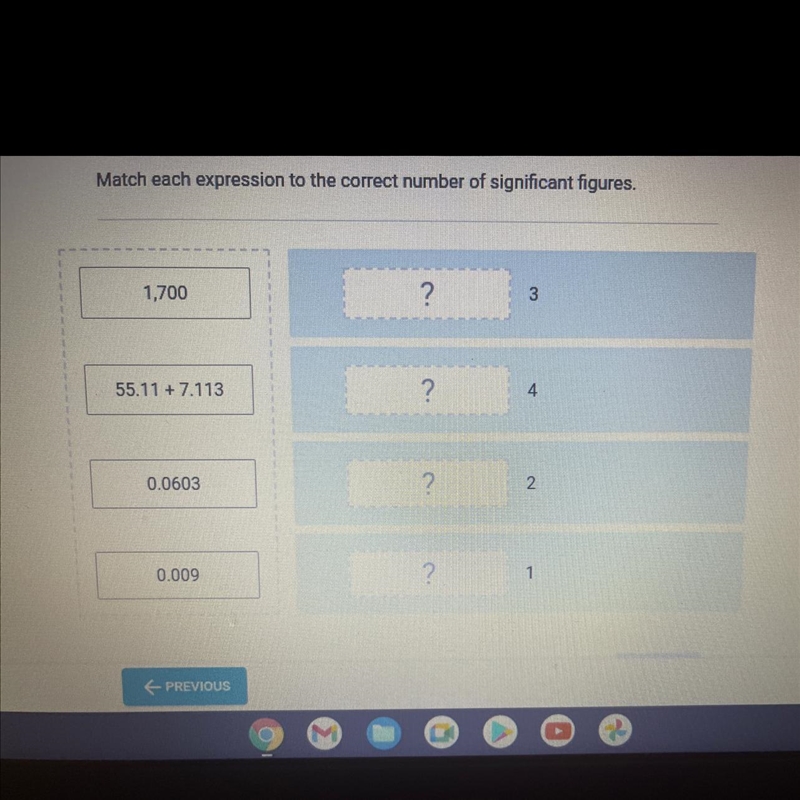 Match each expression to the correct number of significant figures.1,700?355.11 + 7.113?4(I-example-1