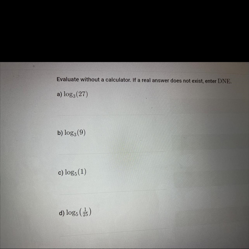 Evaluate without a calculator. If a real answer does not-example-1