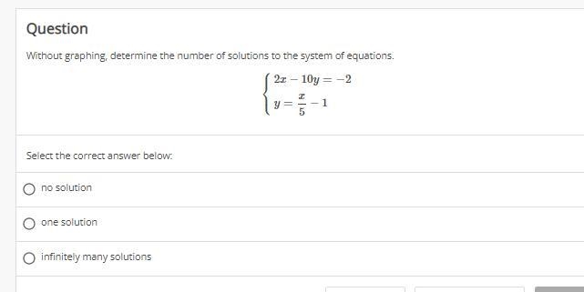 Ithout graphing, determine the number of solutions to the system of equations. 2x-example-1