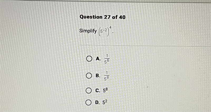 Question 27 of 40Simplify (5-2).Ο Α.156O B.58O C. 58O D. 52-example-1