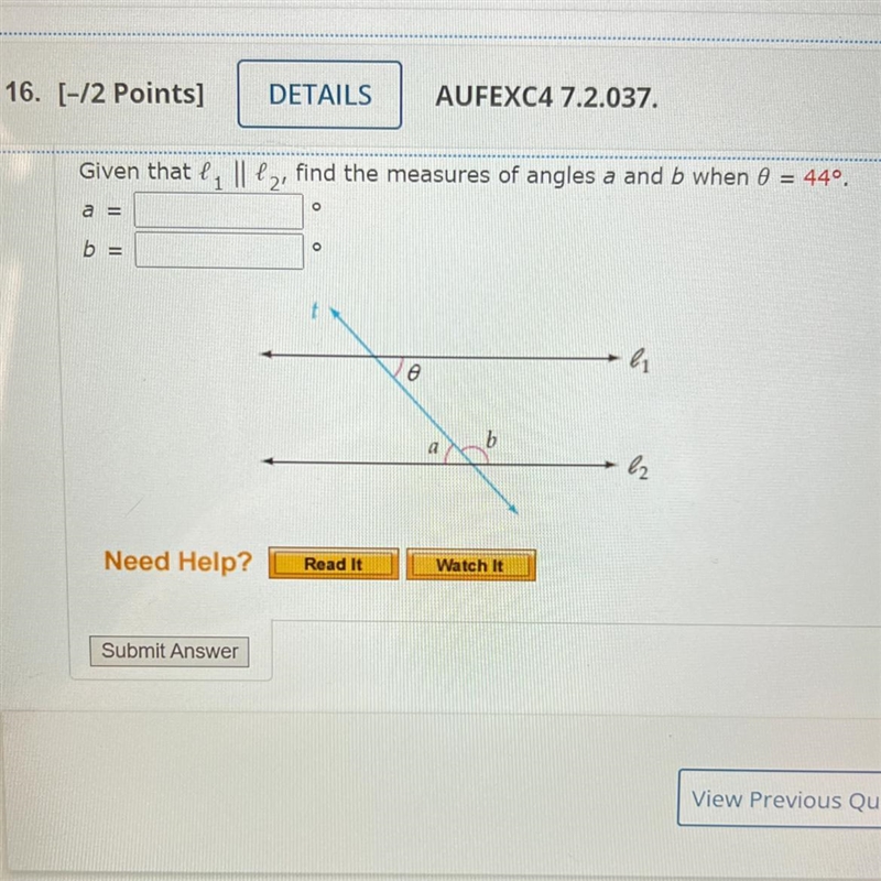 Find the measures of angles a and b when 0=44-example-1