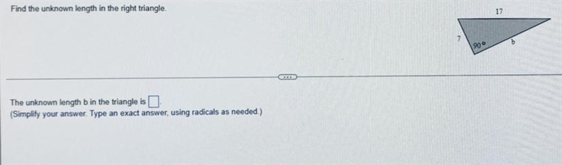 Find the unknown length in the right triangle.The unknown length b in the triangle-example-1