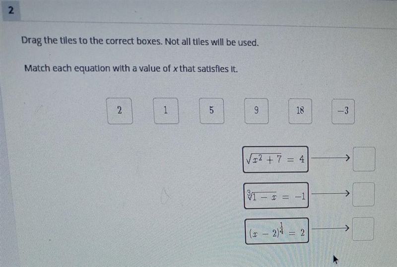 Drag the tiles to the correct boxes. Not all tiles will be used. Match each equation-example-1