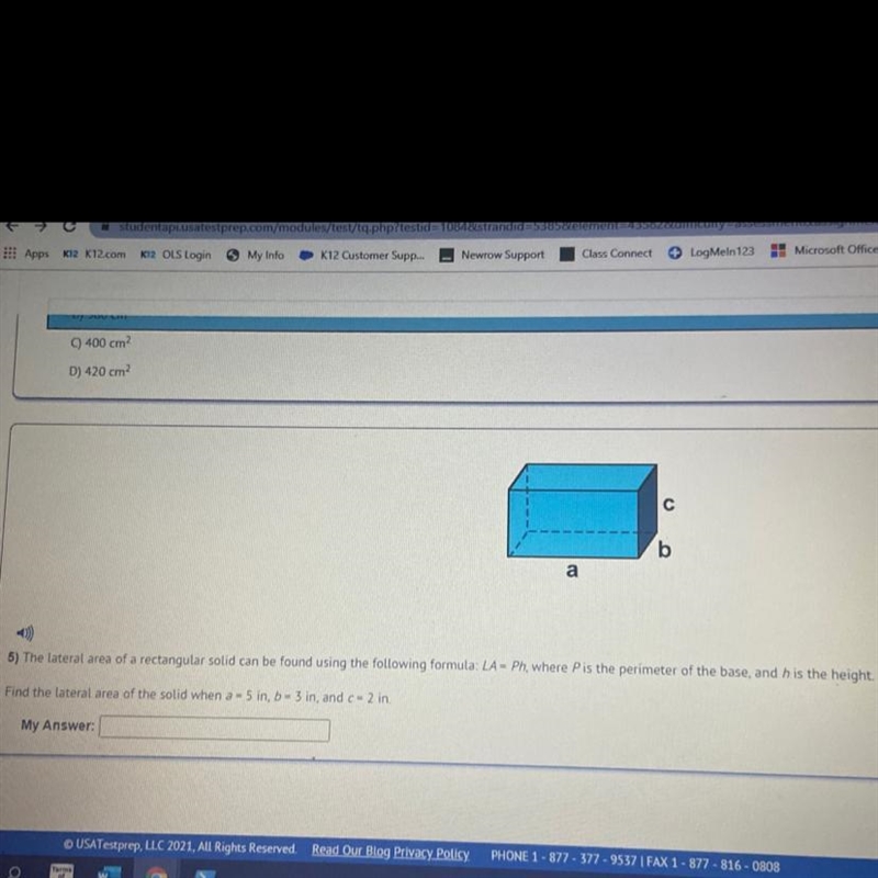 The lateral area of a rectangular solid can be found using the following formula: LA-example-1