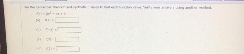 Use the remainder theorem and synthetic division to find each function-example-1